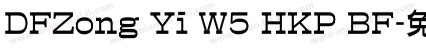 DFZong Yi W5 HKP BF字体转换